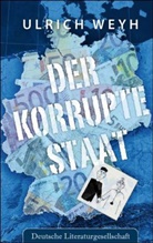 Ulrich Weyh - Der korrupte Staat