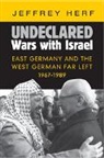 Jeffrey Herf, Jeffrey (University of Maryland Herf - Undeclared Wars With Israel