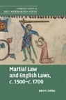 John M. Collins - Martial Law and English Laws, C.1500c.1700