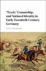 Kara L Ritzheimer, Kara L. Ritzheimer, Kara L. (Oregon State University) Ritzheimer, Ritzheimer Kara L. - Trash, Censorship, and National Identity in Early Twentieth Century