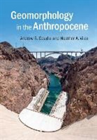 Andrew Goudie, Andrew S Goudie, Andrew S. Goudie, Andrew S. (University of Oxford) Goudie, Andrew S. (University of Oxford) Viles Goudie, Andrew S. Viles Goudie... - Geomorphology in the Anthropocene