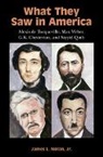 James L. Nolan, Jr Nolan, Jr James L. Nolan, James L. Nolan Jr - What They Saw in America