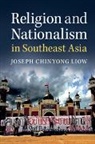 Joseph Liow, Joseph Chinyong (Nanyang Technological Unive Liow, Liow Joseph Chinyong - Religion and Nationalism in Southeast Asia