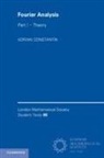 Adrian Constantin, Adrian (Universitat Wien Constantin - Fourier Analysis: Volume 1, Theory