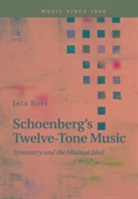 Jack Boss, Jack (University of Oregon) Boss - Schoenberg''s Twelve-Tone Music