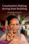 Joanne Wallis, Joanne (Australian National University Wallis - Constitution Making During State Building