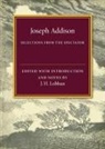 Joseph Addison, J. H. Lobban - Selections From the Spectator