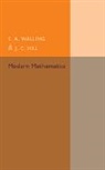 J. C. Hill, Hill J. C., S. A. Walling, S. A. Hill Walling, Walling S. A. - Modern Mathematics