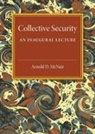 Arnold D. McNair, Sir Arnold Duncan Mcnair - Collective Security