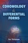 Izu Vaisman - Cohomology and Differential Forms