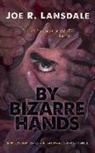 Joe Lansdale, Joe R. Lansdale - By Bizarre Hands