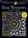Joel Avren, Joel S Avren, Joel S. Avren - Creative Haven Rose Windows Coloring Book
