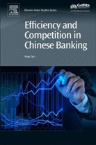 Yong Tan, Tan Yong - Efficiency and Competition in Chinese Banking