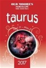 Francis Moore, Old Moore - Horoscopes 2017 Taurus Old Moore