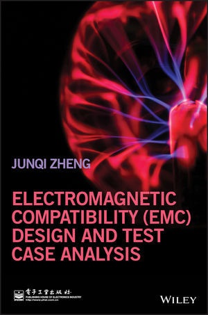 J Zheng, Junqi Zheng,  Zheng Junqi - Electromagnetic Compatibility (Emc) Design and Test Case Analysis