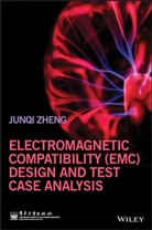 J Zheng, Junqi Zheng, Zheng Junqi - Electromagnetic Compatibility (Emc) Design and Test Case Analysis