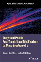 John R. Griffiths, John R. (Cruk Manchester Institute Griffiths, John R. Unwin Griffiths, JR Griffiths, Richard D. Unwin, Unwin Richard D. - Analysis of Protein Post Translational Modifications By Mass