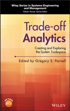 Parnell, Gregory S. Parnell, Gregory S. Parnell, Parnell Gregory S., Gregor S Parnell, Gregory S Parnell - Trade-Off Analytics