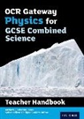Philippa Gardom Hulme, Catherine Jones - Ocr Gateway Gcse Physics for Combined Science Teacher Handbook