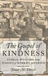 Davis, Janet M Davis, Janet M. Davis, Janet M. (Associate Professor of American S Davis, Janet M. (Associate Professor of American Studies Davis, Davis Janet M. - Gospel of Kindness