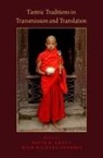 David B. Gray, David B. (Associate Professor and Chair of t Gray, Ryan Richard Gray Overbey, David B. Gray, Gray David B., Ryan Richard Overbey... - Tantric Traditions in Transmission and Translation
