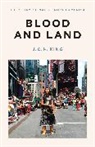 J C H King, J. C. H. King, J.C.H. King - Blood and Land