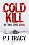 P J Tracy, P. J. Tracy - Cold Kill