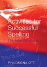 Ott, Philomena Ott, Philomena (Philomena Ott an Independent Educa Ott, Philomena (Philomena Ott an independent educational consultant Ott, Ott Philomena - Activities for Successful Spelling