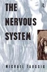 Taussig, Michael Taussig, Taussig Michael - Nervous System
