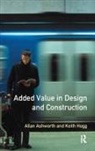Ashworth, Allan Ashworth, Allan (University of Salford Ashworth, Allan Hogg Ashworth, Keith Hogg - Added Value in Design and Construction