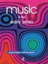 Glover, Joanna Glover, Joanna (University of Roehampton Glover, Joanna Young Glover, Glover Joanna, Susan Young... - Music in the Early Years