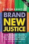 Anholt, Simon Anholt, Anholt Simon - Brand New Justice