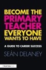 Delaney, Seaan delaney, Sean Delaney, Sean (Marino Institute of Education Delaney, Delaney Sean - Become the Primary Teacher Everyone Wants to Have