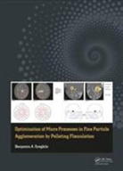 Benjamin Oyegbile, Benjamin (Chair of Minerals Processing Oyegbile, Benjamin A. Oyegbile, Oyegbile Benjamin - Optimization of Micro Processes in Fine Particle Agglomeration By