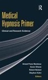 Arreed Franz (Washington State Universit Barabasz, Arreed Franz Olness Barabasz, Arreed Franz Barabasz, Arreed Franz (Washington State University Barabasz, Barabasz Arreed Franz, Robert Boland... - Medical Hypnosis Primer