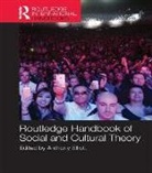 Anthony Elliott, Anthony (University of South Australia Elliott, Anthony Elliott, Anthony (University of South Australia Elliott - Routledge Handbook of Social and Cultural Theory
