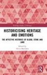 Alicia Marchant, Alicia Marchant - Historicising Heritage and Emotions