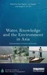 Ravi (Heidelberg University Baghel, Ravi Stepan Baghel, Ravi Baghel, Ravi (Heidelberg University Baghel, Baghel Ravi, Joseph K. W. Hill... - Water, Knowledge and the Environment in Asia