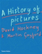 Martin Gayford, David Hockney, MARTIN GAYFORD - A History of Pictures