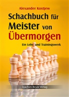Alexander Kostjew, Rober Ullrich, Robert Ullrich - Schachbuch für Meister von Übermorgen