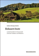 Sabine Dietzig-Schicht - Biobauern heute