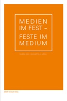 Sandr Rühr, Sandra Rühr, Wattolik, Wattolik, Eva Wattolik - Medien im Fest - Feste im Medium
