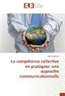 Nicolas Arnaud - La compétence collective en pratiques: une approche communicationnelle