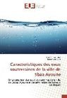Fouzi Rhazi Filali, Fouzia Rhazi Filali, Jaouad Zerhouni - Caractéristiques des eaux souterraines de la ville de Sbaa Ayoune