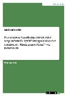 Jakob Kellnhofer - Provokation, Gesellschaftskritik oder anspruchsvolle Lyrik? Interpretation des Songtextes "Mann gegen Mann" von Rammstein