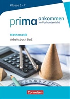 Bockhorn-Vonderbank, Michae Bockhorn-Vonderbank, Michael Bockhorn-Vonderbank, Dilcan Tonk, Frank Reinhold, Manfre George... - Prima ankommen - Im Fachunterricht - Mathematik: Klasse 5-7