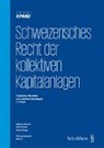 Astrid Keller, Silvan Meyer, Markus Schunk - Schweizerisches Recht der kollektiven Kapitalanlagen