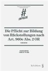 Flurin Riederer, Thomas Sutter-Somm - Die Pflicht zur Bildung von Rückstellungen nach Art. 960e Abs. 2 OR