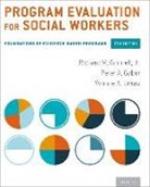 Peter Gabor, Richard Grinnell, Richard M. Grinnell, Yvonne Unrau - Program Evaluation for Social Workers