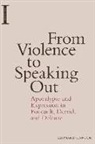 Edwin Earle Sparks Professor of Philosophy Lawlor, Edwin Earle Sparks Professor of Philosophy Leonard (Department of Philosophy Pennsylvania State University) Lawlor, Leonard Lawlor, Leonard (Penn State University Usa) Lawlor, Lawlor Leonard - From Violence to Speaking Out